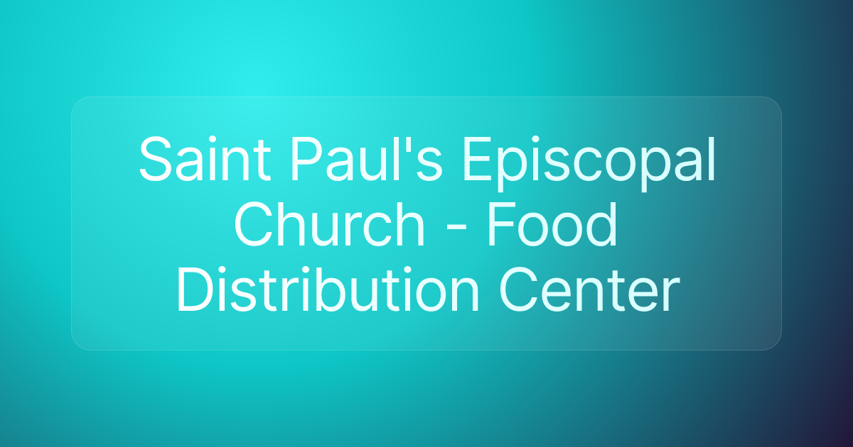 Saint Paul's Episcopal Church - Food Distribution Center