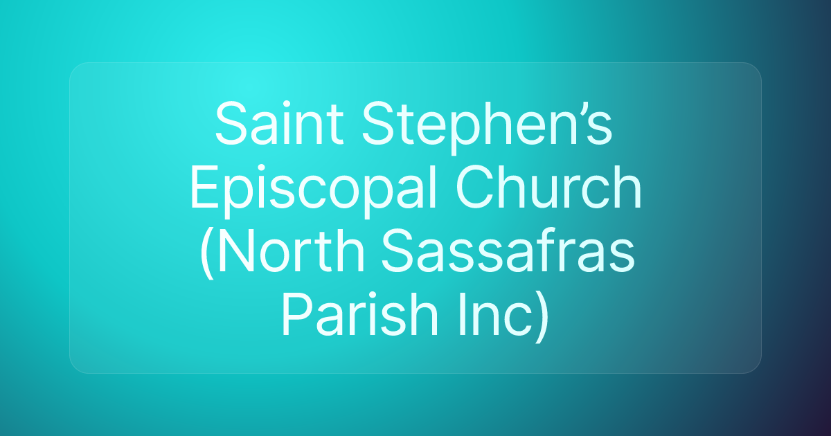 Saint Stephen’s Episcopal Church (North Sassafras Parish Inc)