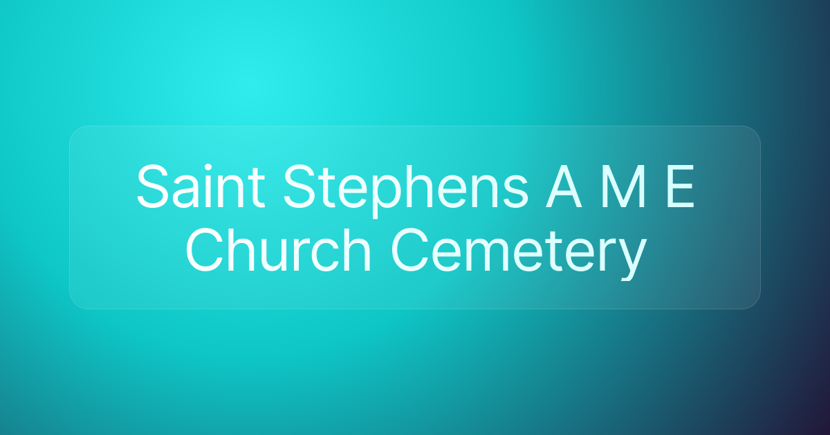 Saint Stephens A M E Church Cemetery
