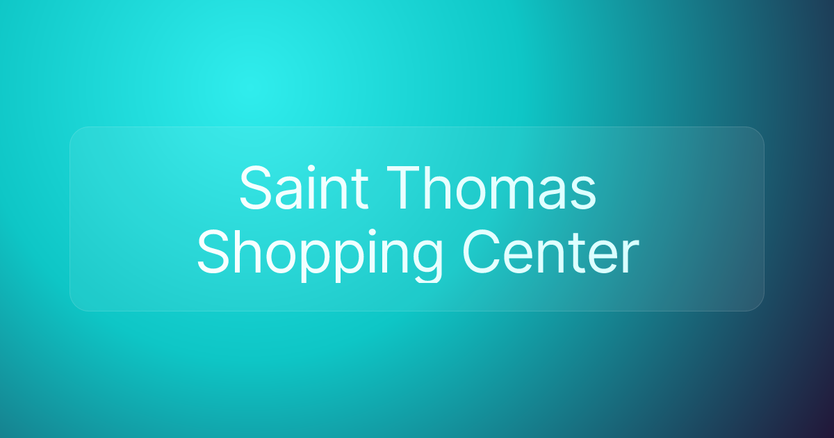 Saint Thomas Shopping Center