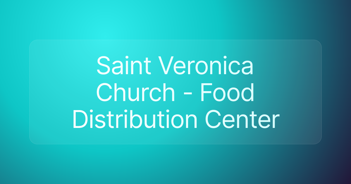 Saint Veronica Church - Food Distribution Center