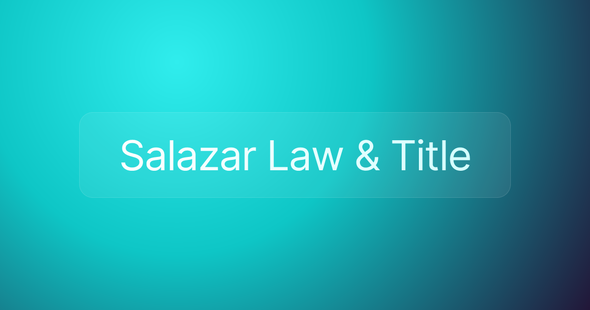 Salazar Law & Title