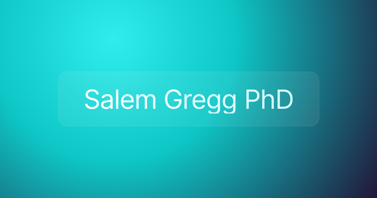 Salem Gregg PhD
