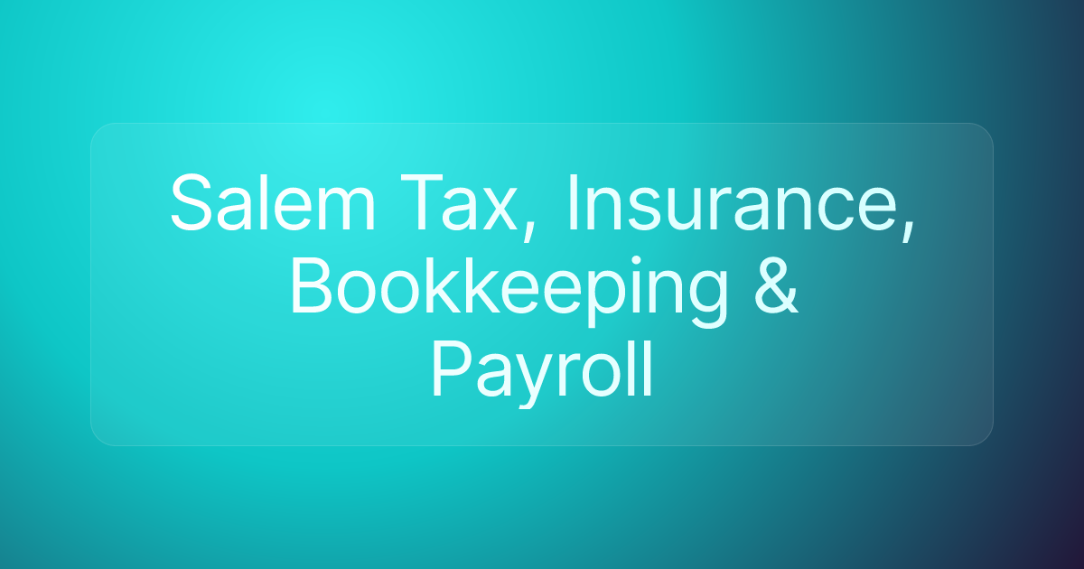 Salem Tax, Insurance, Bookkeeping & Payroll