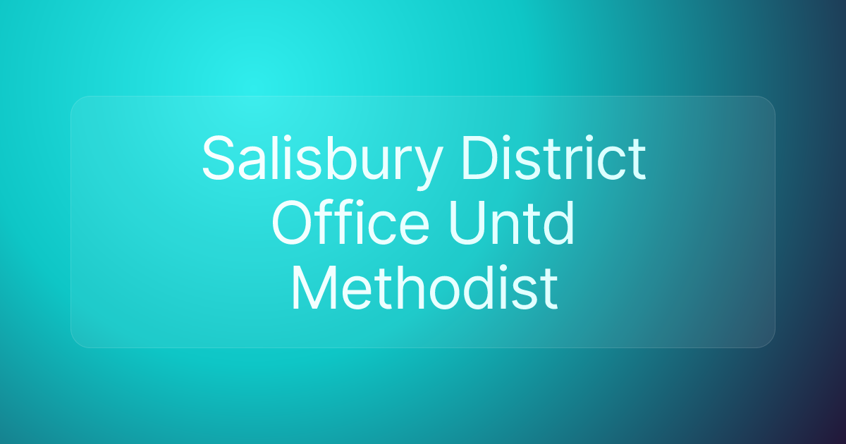 Salisbury District Office Untd Methodist