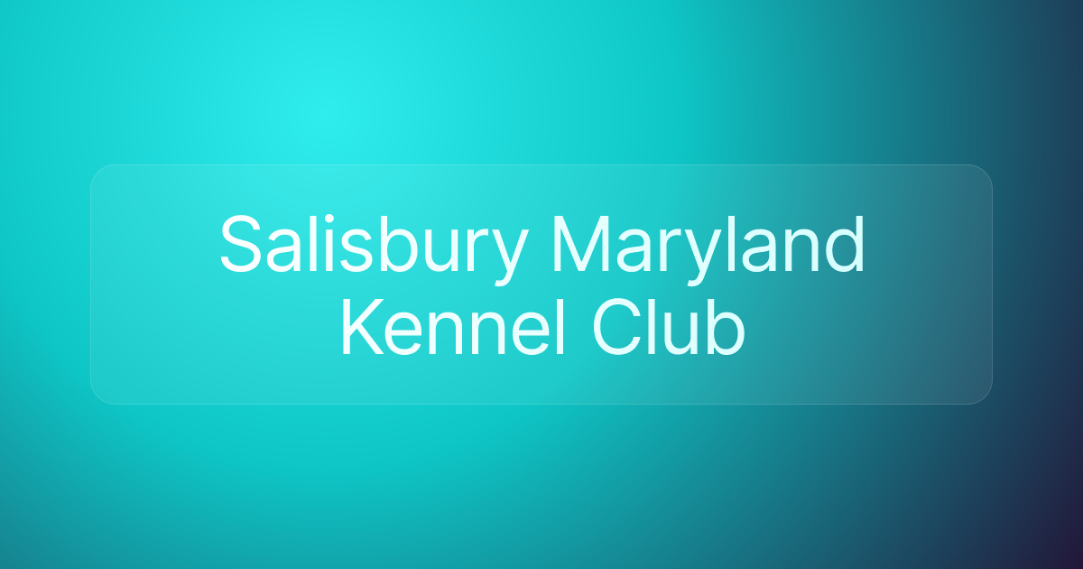 Salisbury Maryland Kennel Club