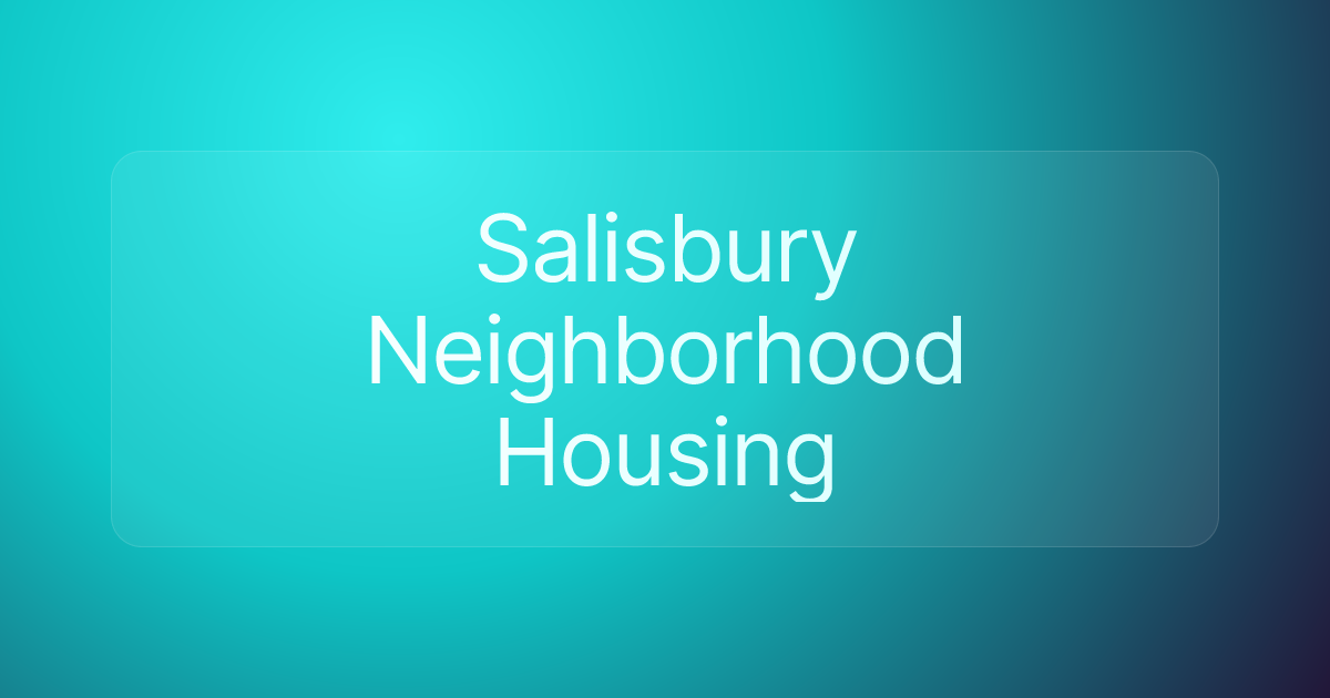 Salisbury Neighborhood Housing
