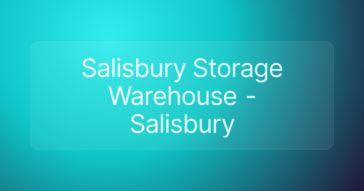 Salisbury Storage Warehouse - Salisbury