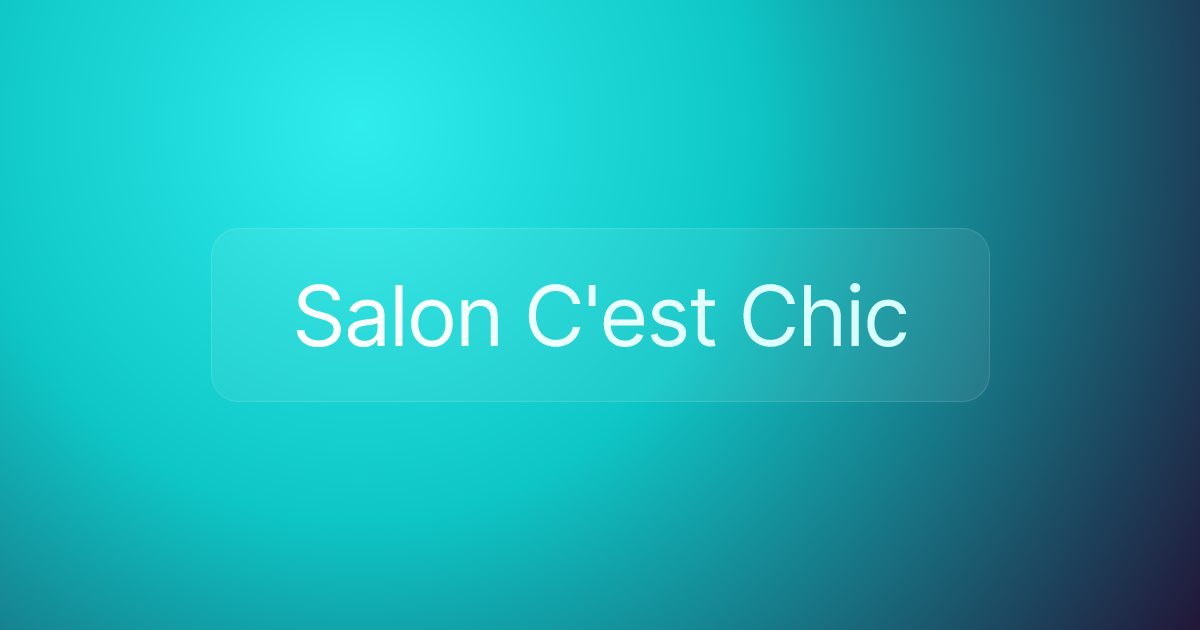 Salon C'est Chic