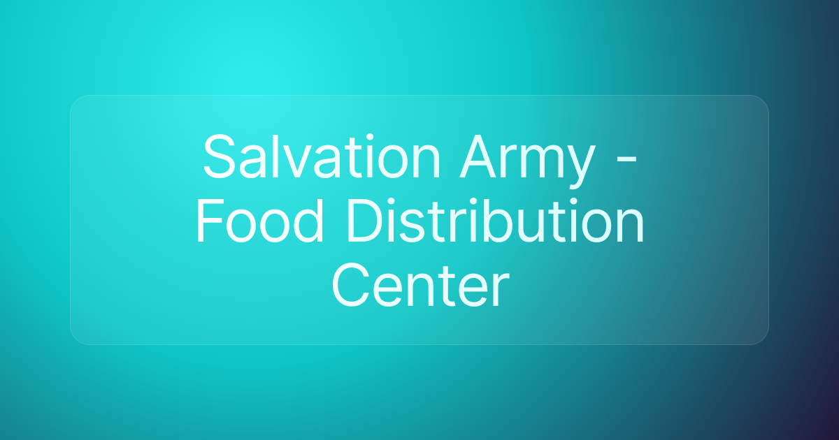 Salvation Army - Food Distribution Center