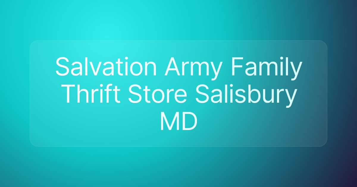 Salvation Army Family Thrift Store Salisbury MD