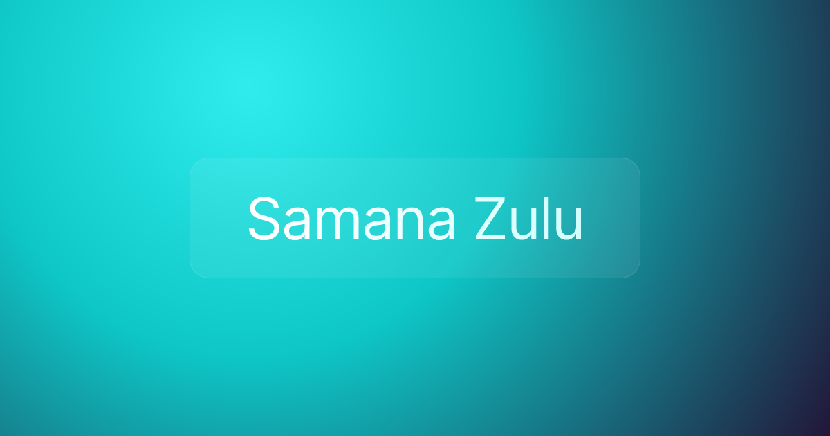 Samana Zulu