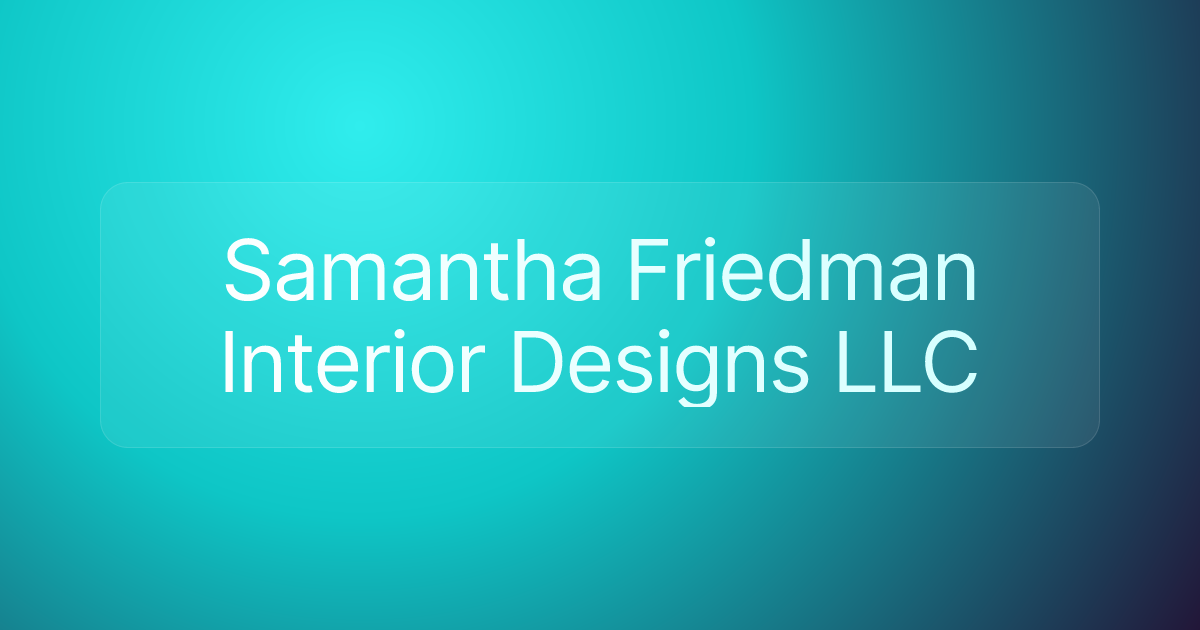 Samantha Friedman Interior Designs LLC