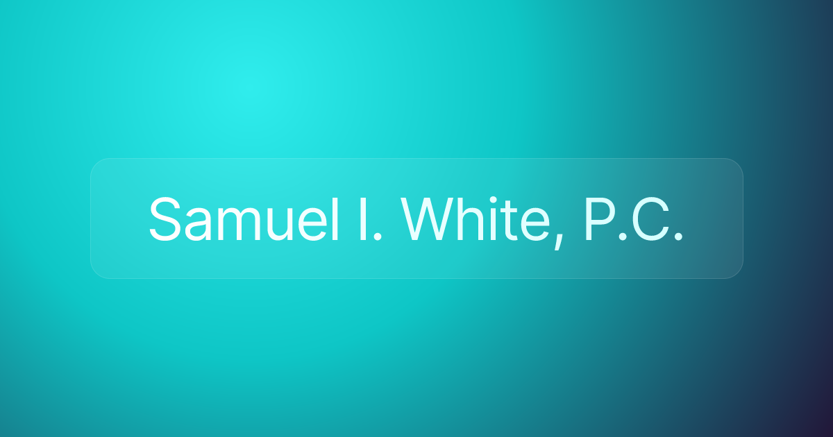Samuel I. White, P.C.