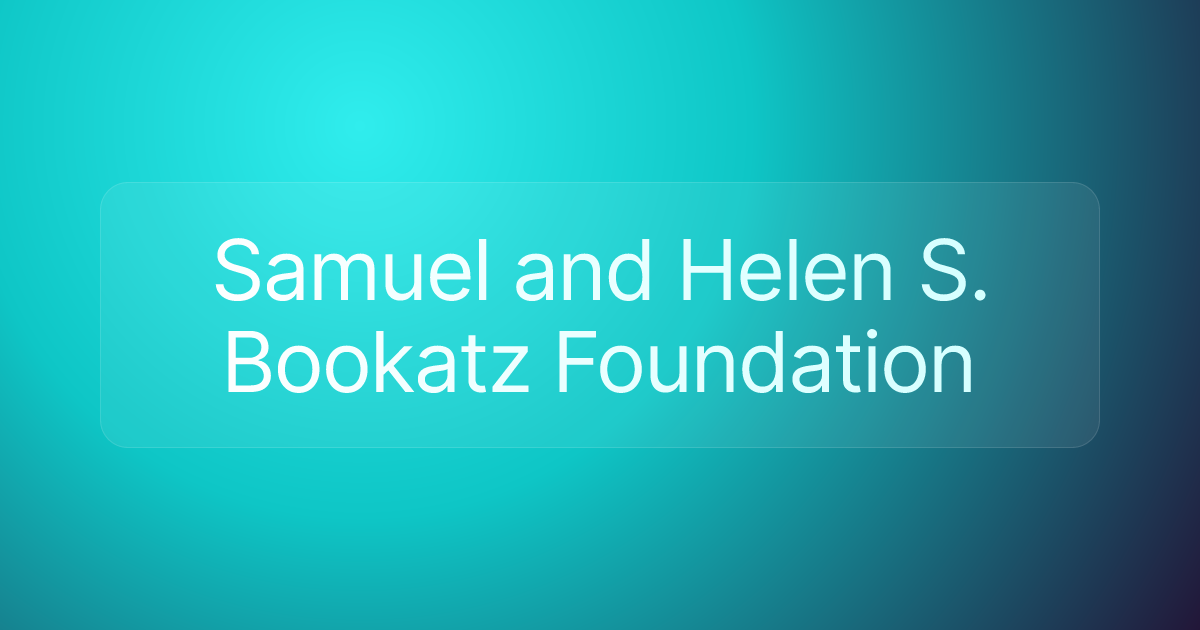 Samuel and Helen S. Bookatz Foundation