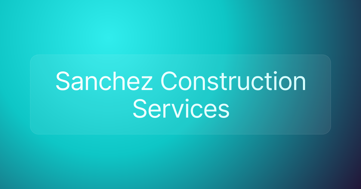 Sanchez Construction Services
