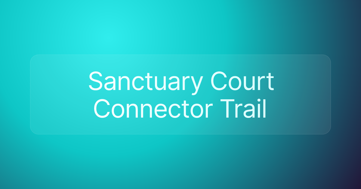 Sanctuary Court Connector Trail