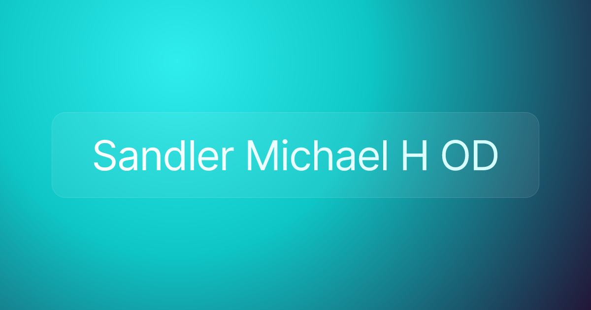 Sandler Michael H OD