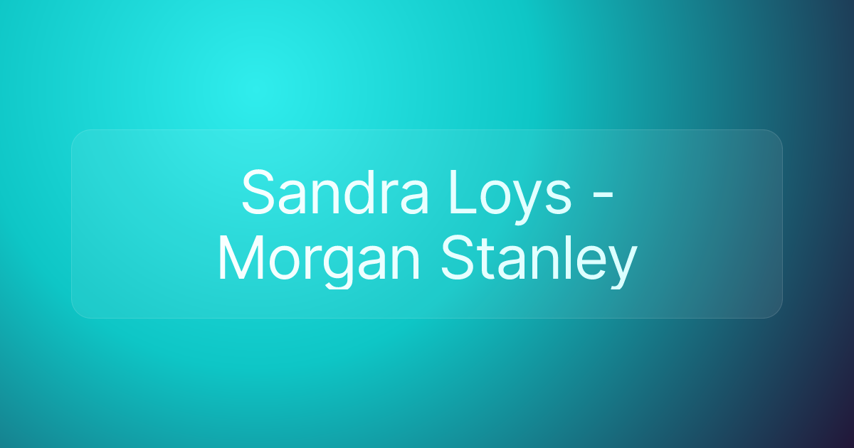 Sandra Loys - Morgan Stanley