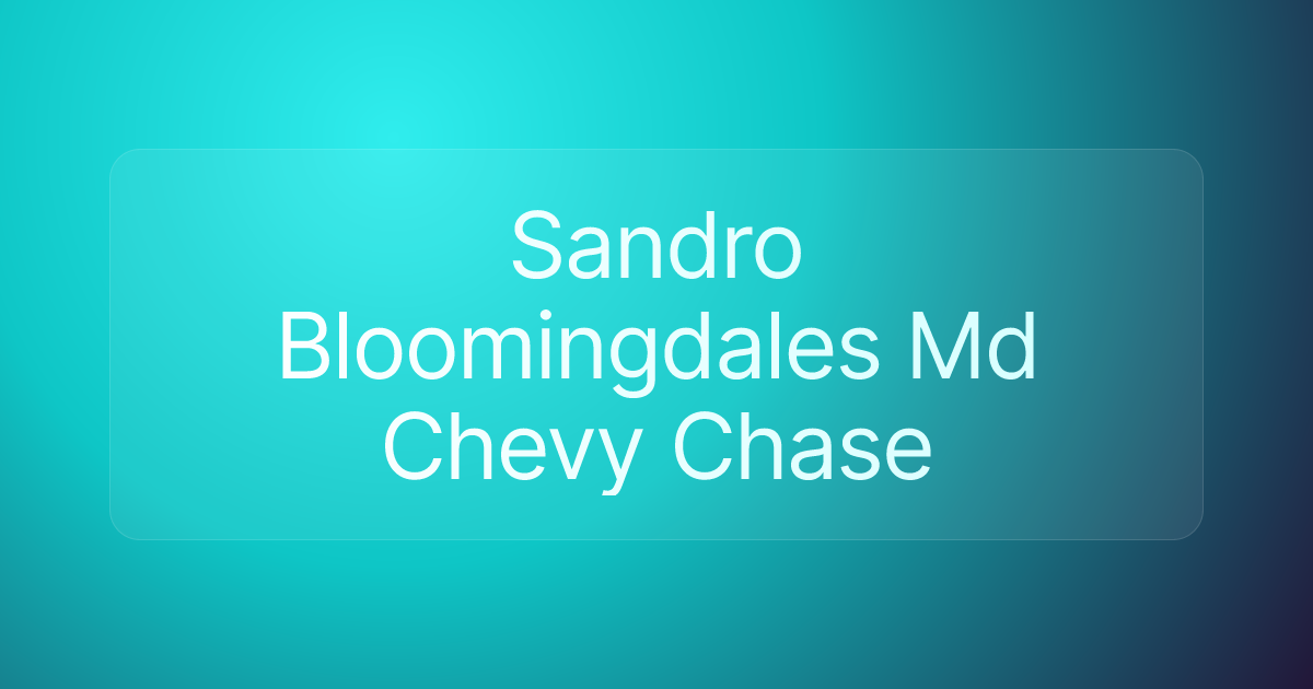 Sandro Bloomingdales Md Chevy Chase