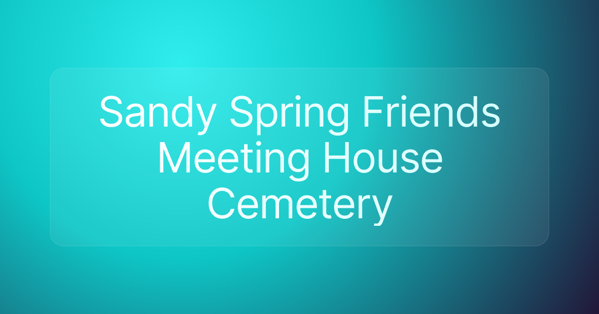 Sandy Spring Friends Meeting House Cemetery