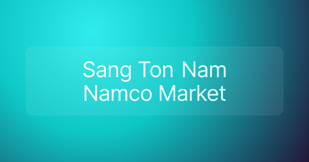 Sang Ton Nam Namco Market
