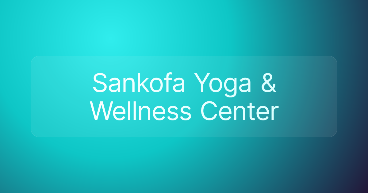Sankofa Yoga & Wellness Center