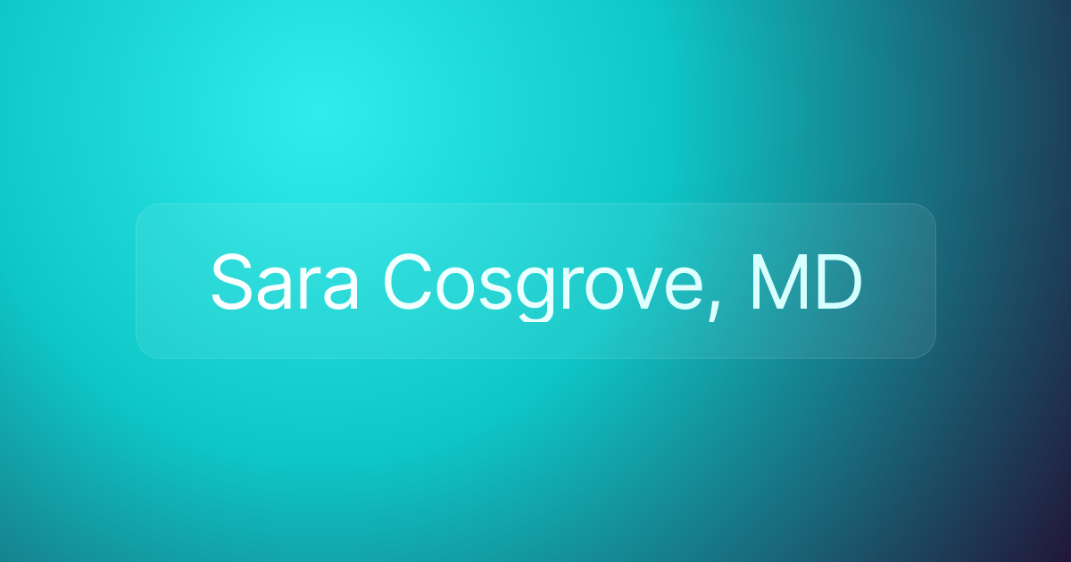 Sara Cosgrove, MD