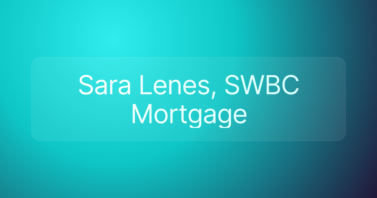 Sara Lenes, SWBC Mortgage