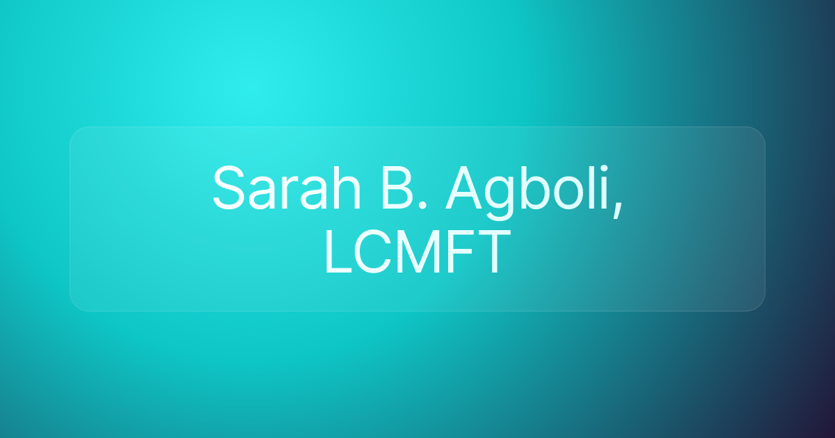 Sarah B. Agboli, LCMFT