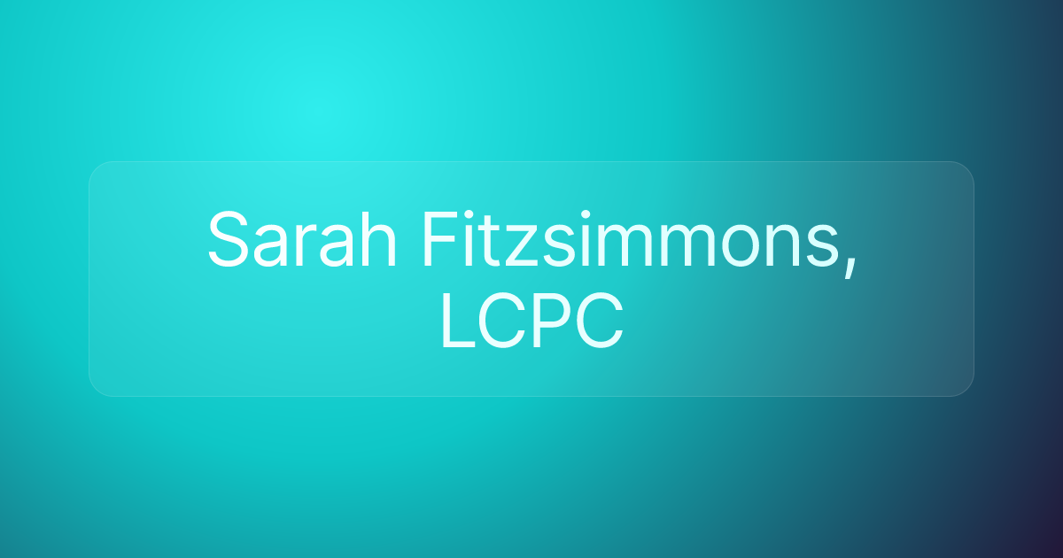 Sarah Fitzsimmons, LCPC