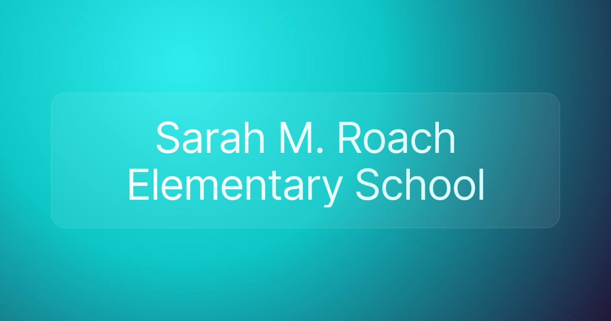 Sarah M. Roach Elementary School