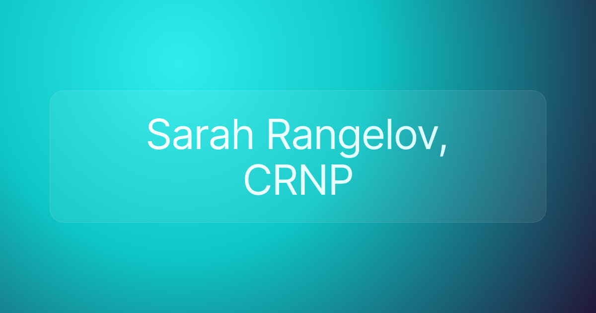 Sarah Rangelov, CRNP