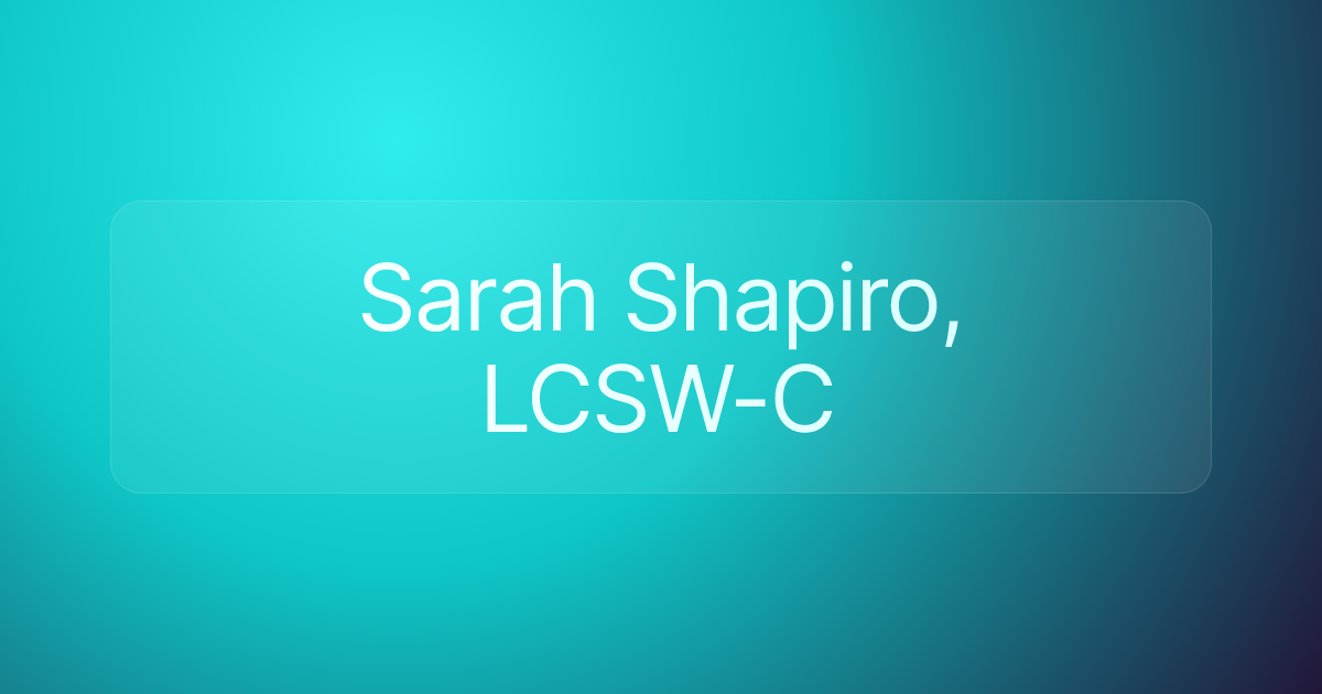 Sarah Shapiro, LCSW-C