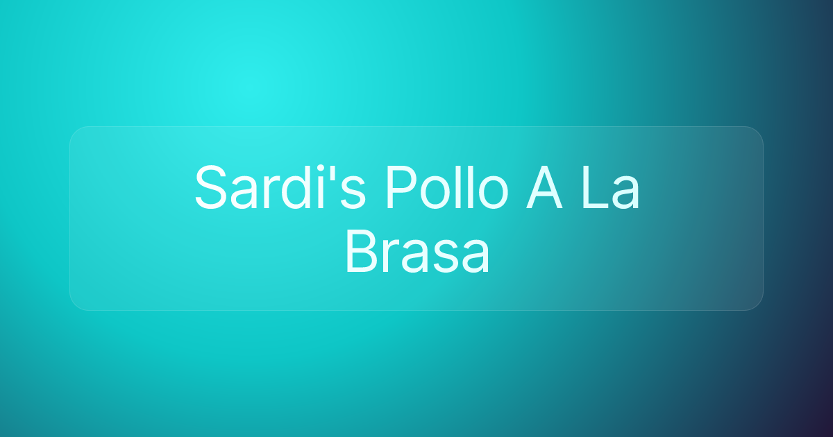 Sardi's Pollo A La Brasa