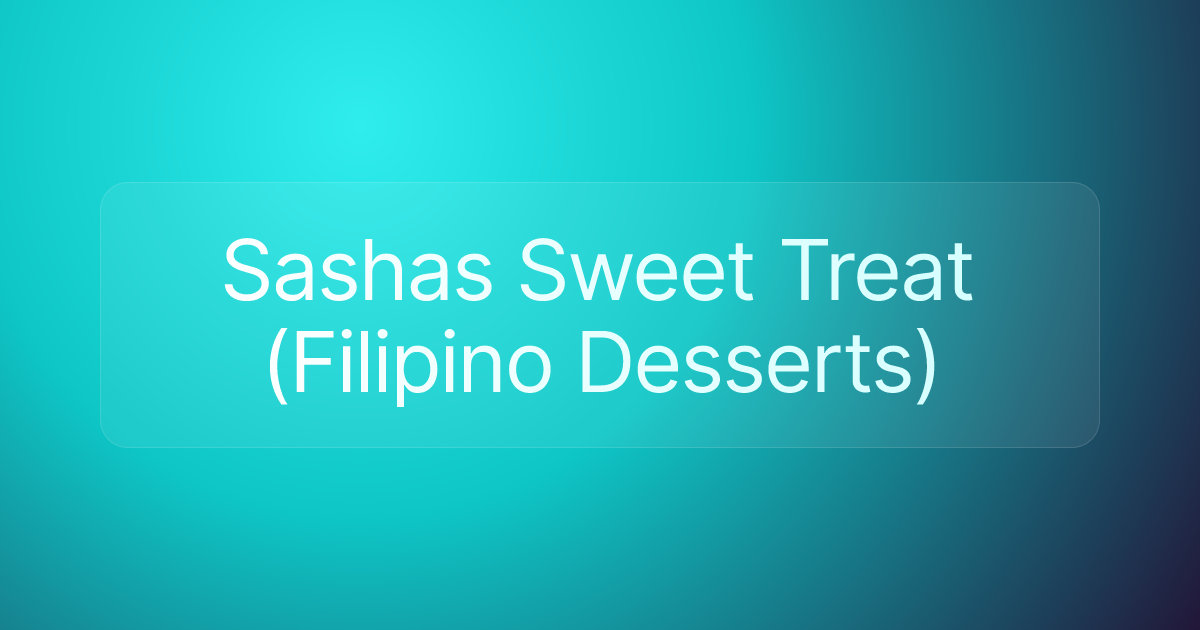 Sashas Sweet Treat (Filipino Desserts)