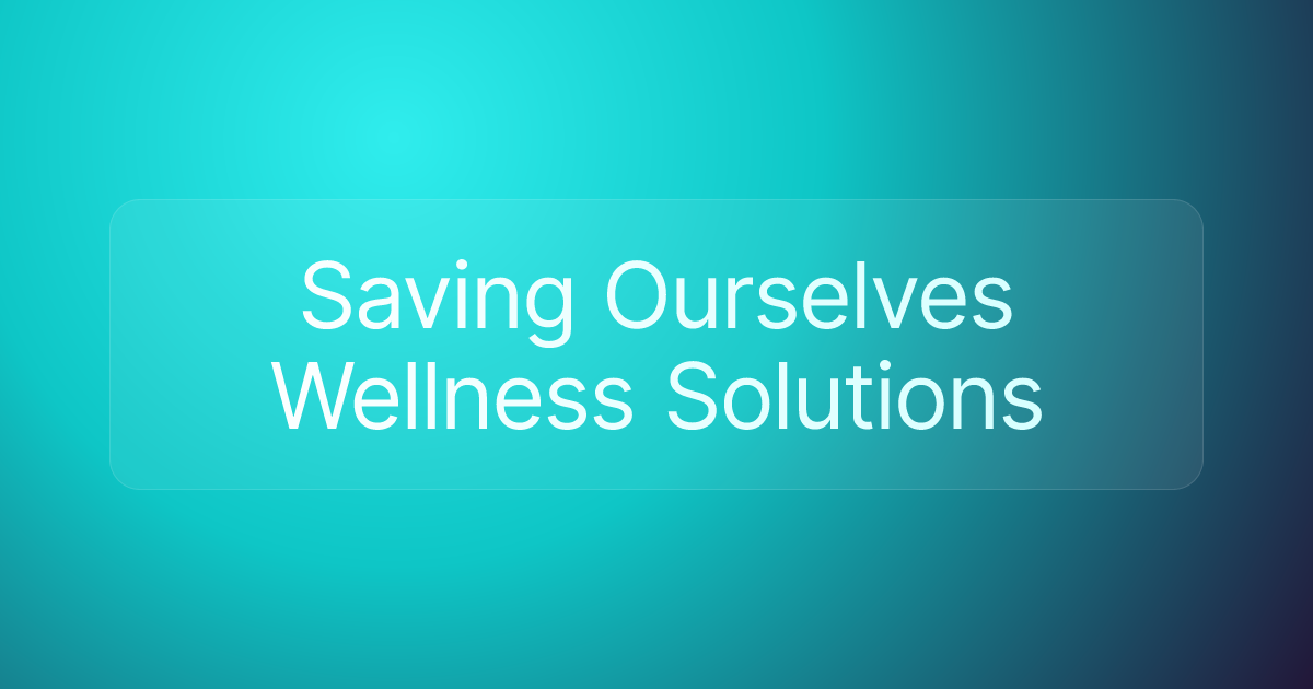 Saving Ourselves Wellness Solutions