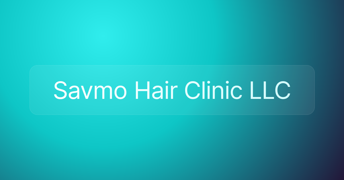 Savmo Hair Clinic LLC