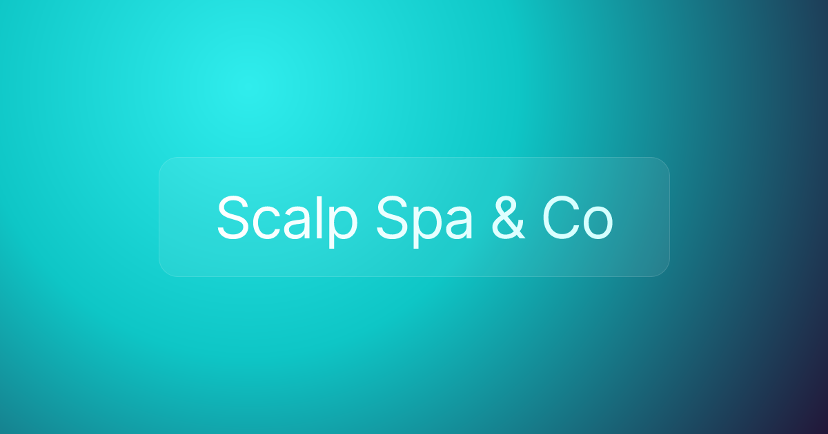 Scalp Spa & Co