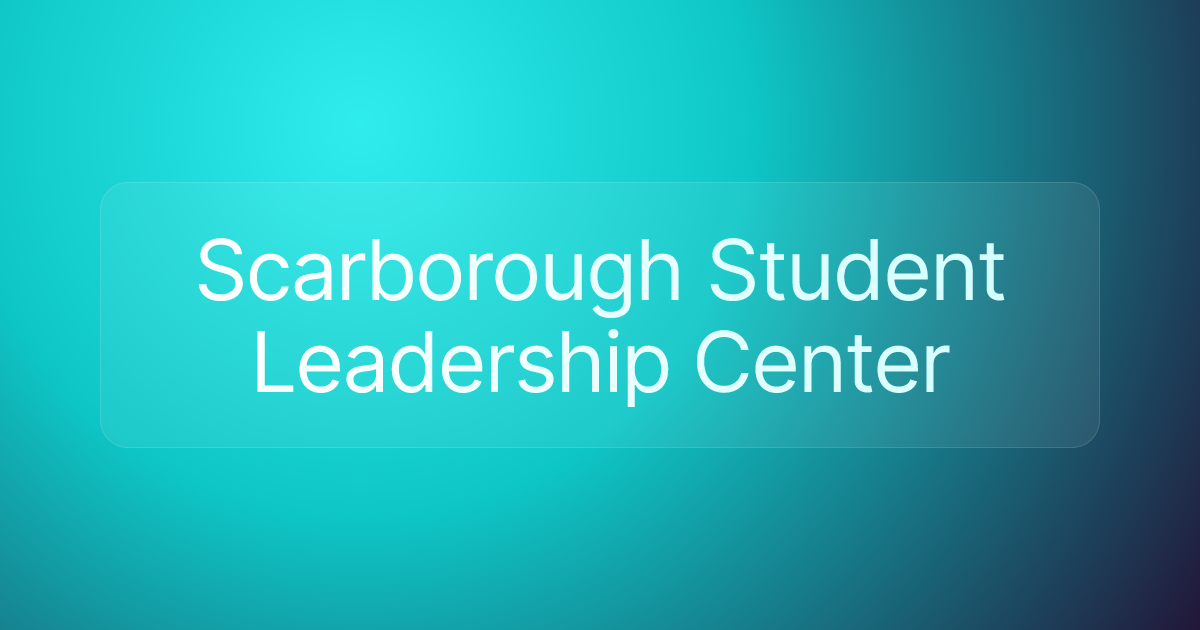 Scarborough Student Leadership Center