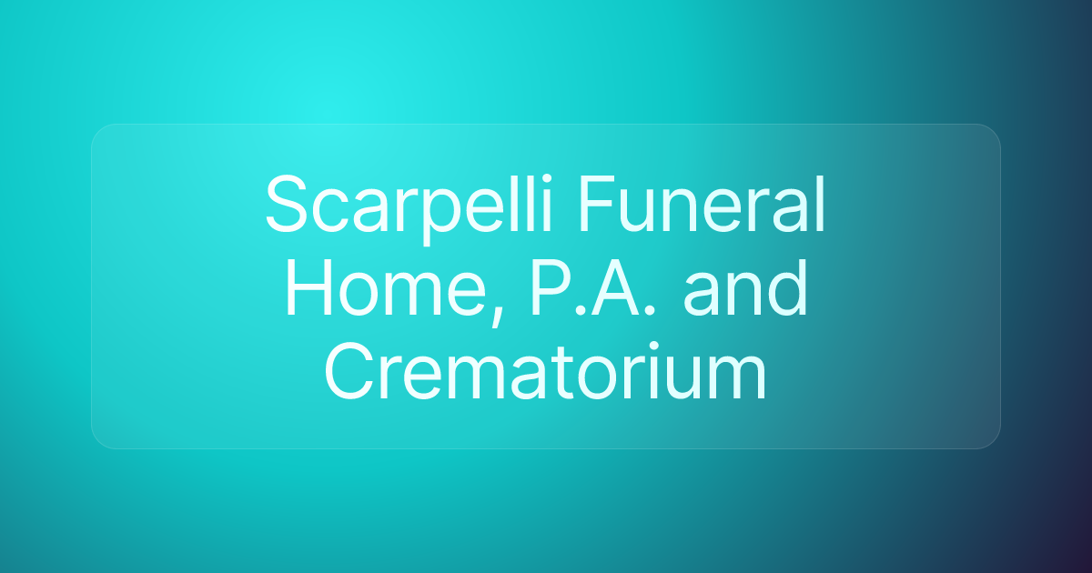 Scarpelli Funeral Home, P.A. and Crematorium