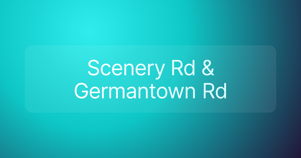 Scenery Rd & Germantown Rd