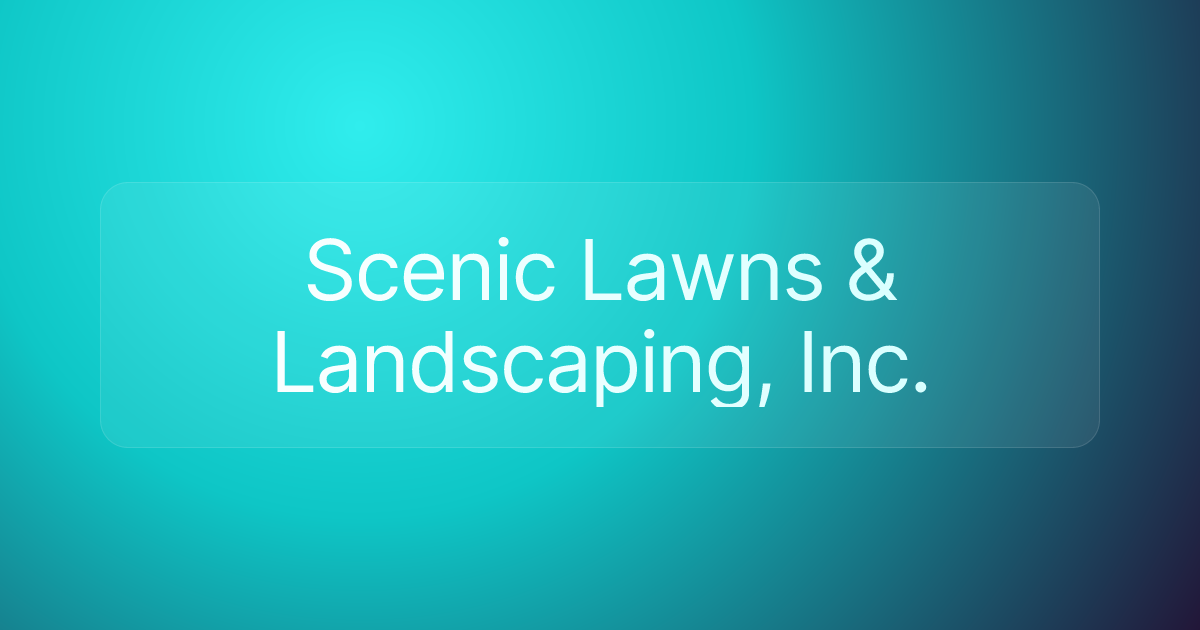 Scenic Lawns & Landscaping, Inc.