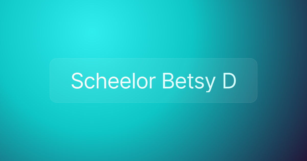 Scheelor Betsy D