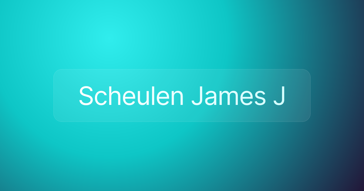 Scheulen James J