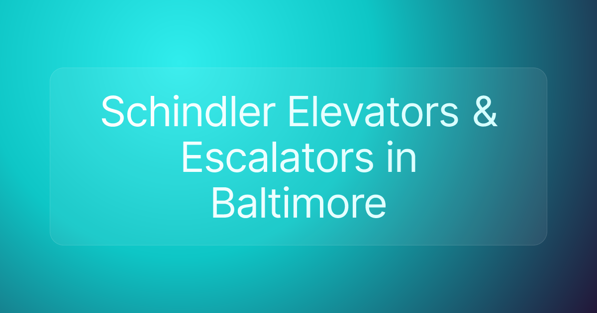 Schindler Elevators & Escalators in Baltimore