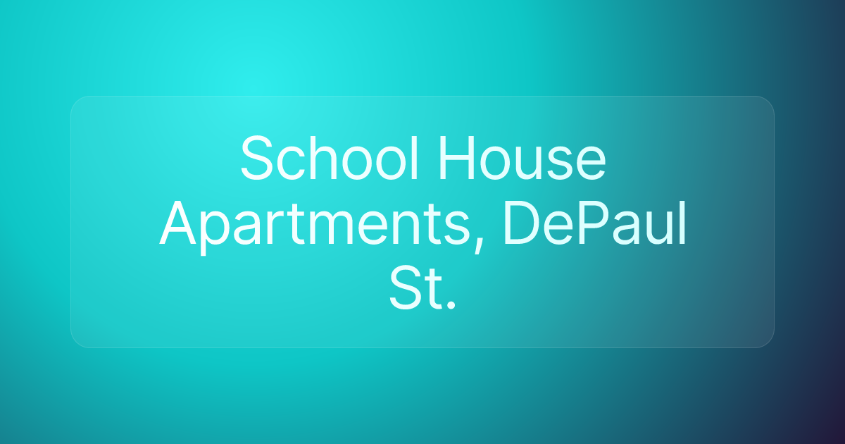 School House Apartments, DePaul St.