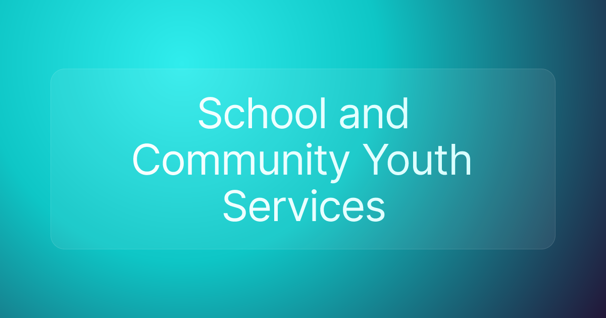 School and Community Youth Services
