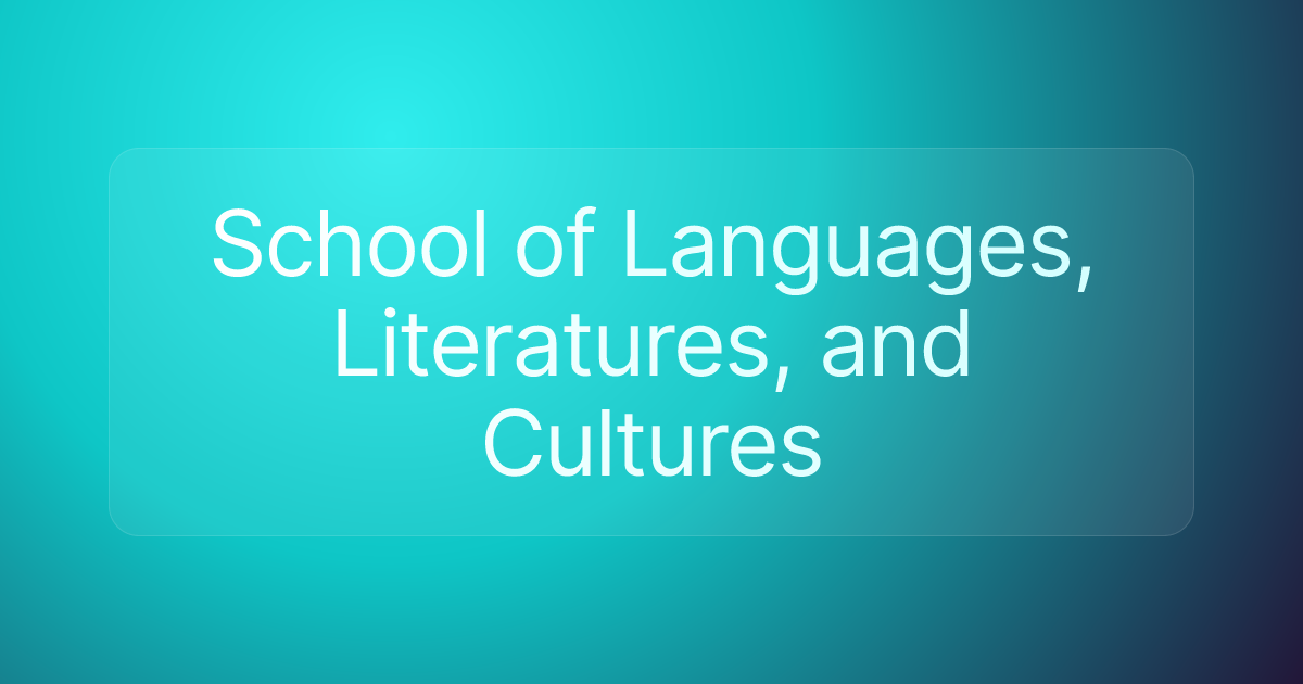 School of Languages, Literatures, and Cultures