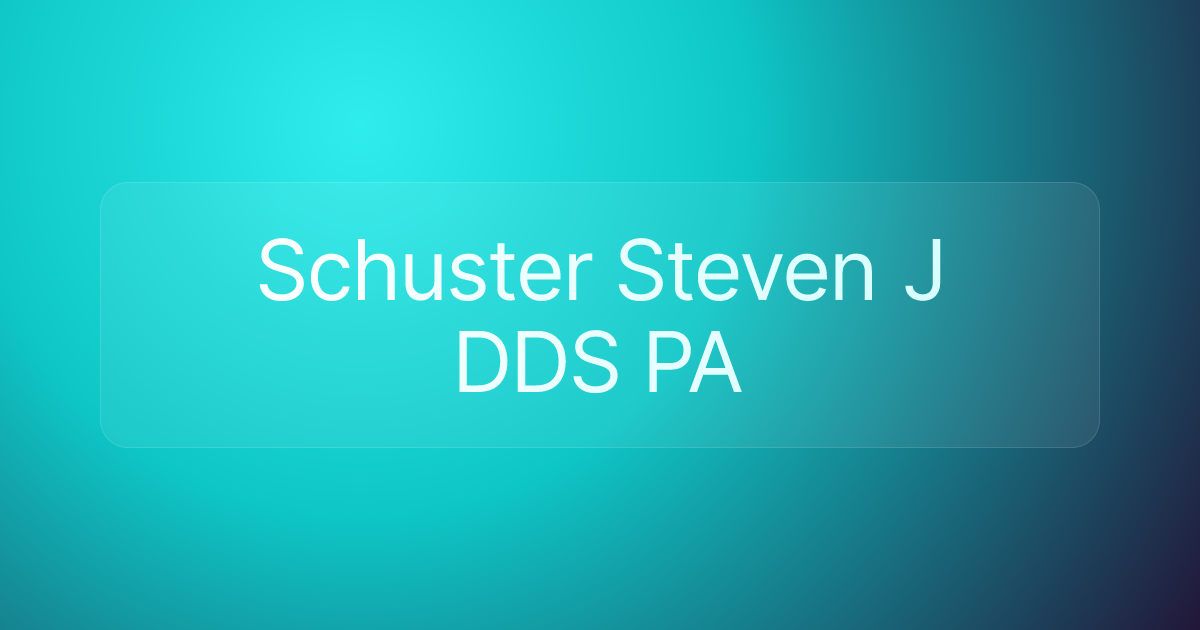 Schuster Steven J DDS PA